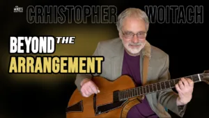 Beyond the Arrangement: Playing standards freely by Christopher Woitach