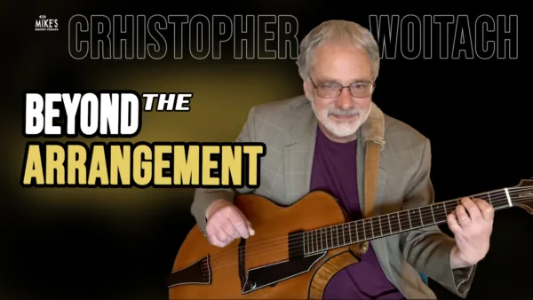 Beyond the Arrangement: Playing standards freely by Christopher Woitach