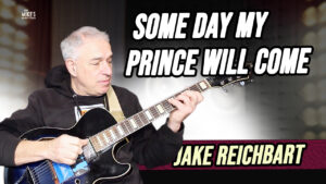 Jake Reichbart’s Solo Guitar Arrangement of “Someday My Prince Will Come”