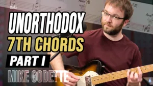 Unorthodox 7th Chords Part I - Mike Godette Masterclass