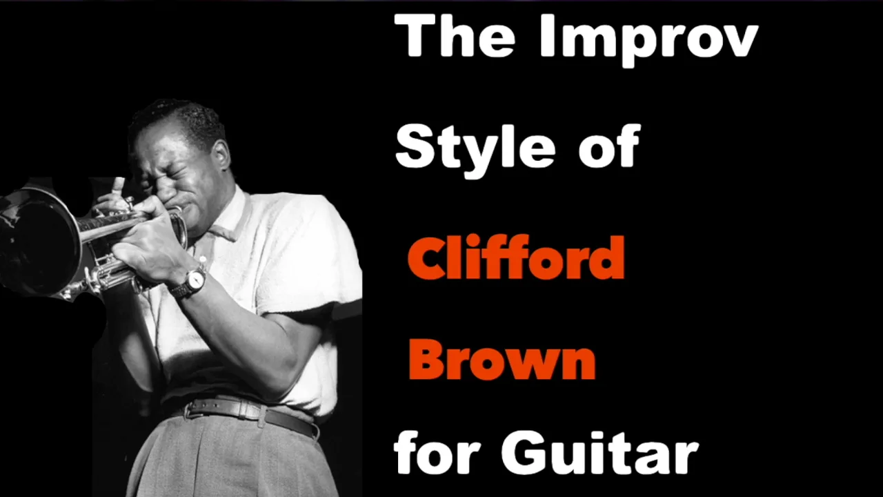 The Improv Style of Clifford Brown for Guitar | Jazz Class by Mike Godette