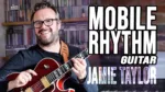 Mobile Rhythm Guitar Masterclass by Jamie Taylor