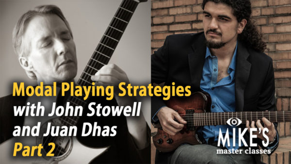 Modal Playing Strategies, Part 2 | John Stowell & Juan Dhas