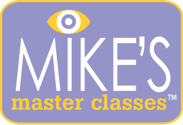 Mike's Master Classes