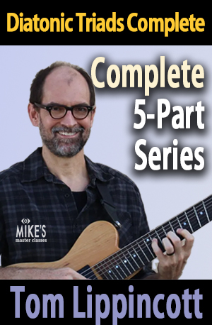 Diatonic Triads Complete: 5-part series by Tom Lippincott