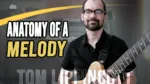 Anatomy of a Melody - Masterclass by Tom Lippincott